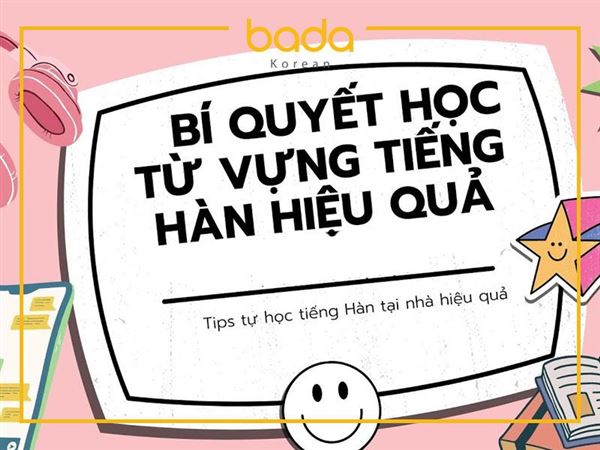 10 cách học từ mới tiếng hàn hiệu quả