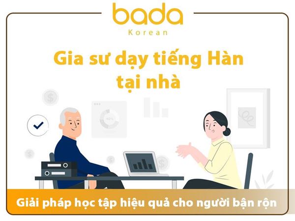 Gia sư dạy tiếng Hàn tại nhà – Giải pháp học tập hiệu quả cho người bận rộn
