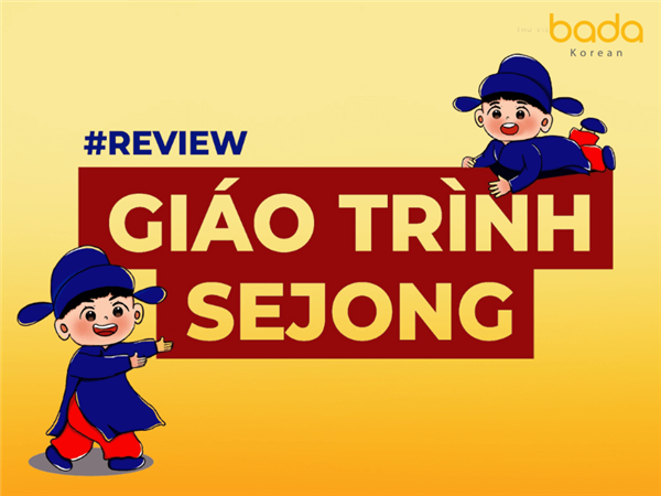 Sách giáo trình tiếng Hàn Sejong – Học tiếng Hàn chuyên sâu