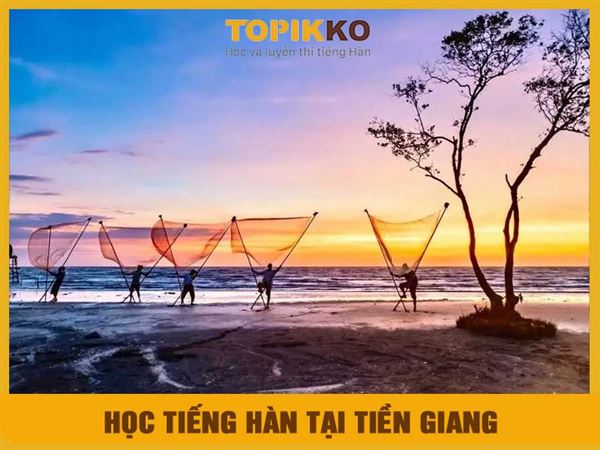 Trung tâm học tiếng Hàn tại Tiền Giang