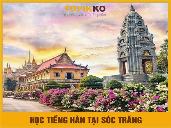 Trung tâm học tiếng Hàn tại Sóc Trăng