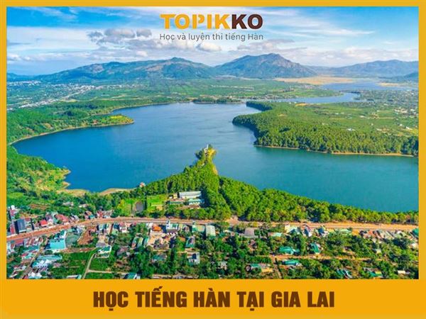  Trung tâm học tiếng Hàn tại Gia Lai