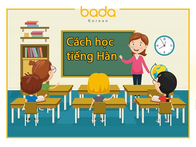 Cách học tiếng Hàn và lộ trình từng bước rõ ràng