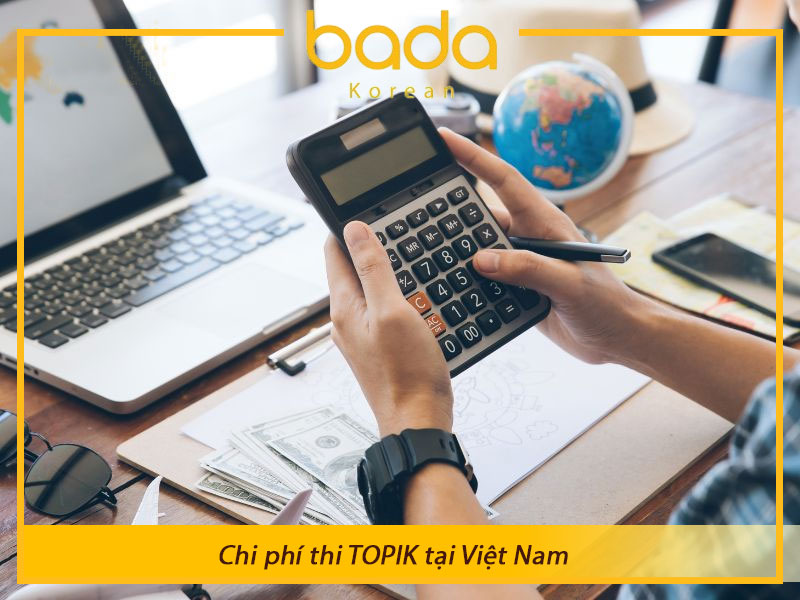 Chi phí thi TOPIK tại Việt Nam